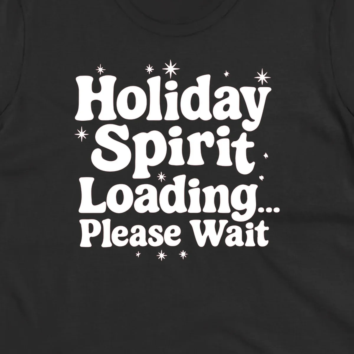 Holiday Spirit Loading Please Wait text with stars graphic