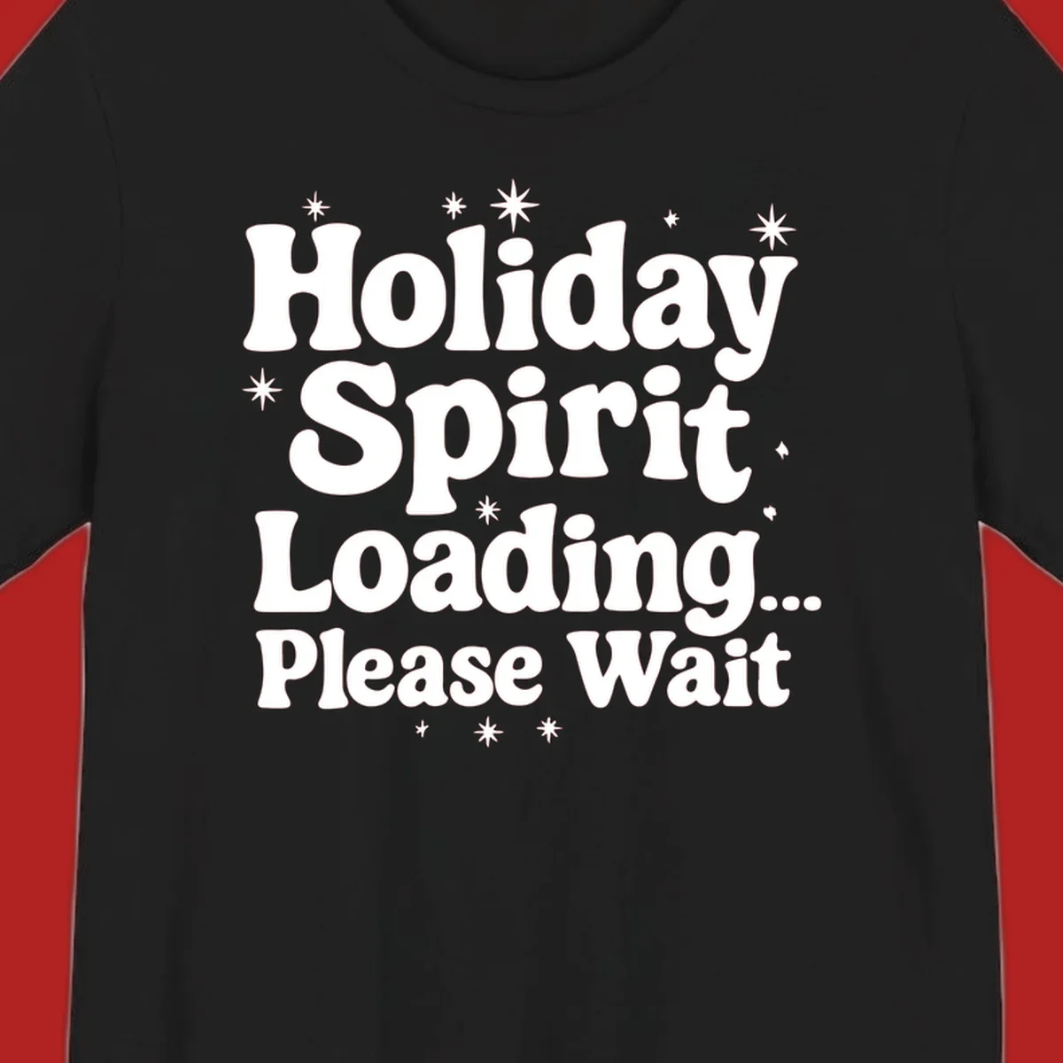 Holiday Spirit Loading Please Wait text with stars graphic