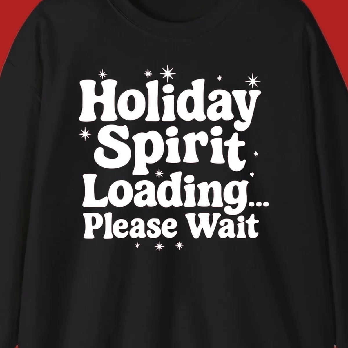 Holiday Spirit Loading Please Wait text with stars graphic