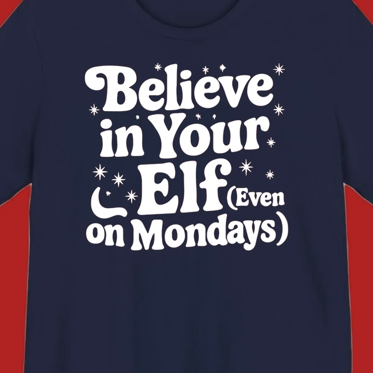 Believe in Your Elf text with stars and sparkles, retro font.