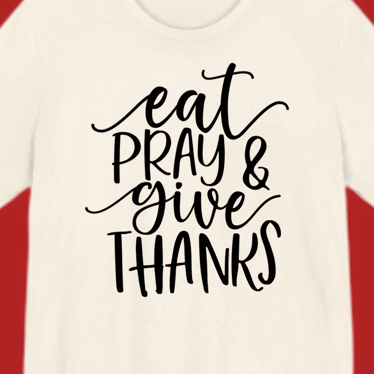Eat Pray Give Thanks hand-lettered design with white text on a dark background.