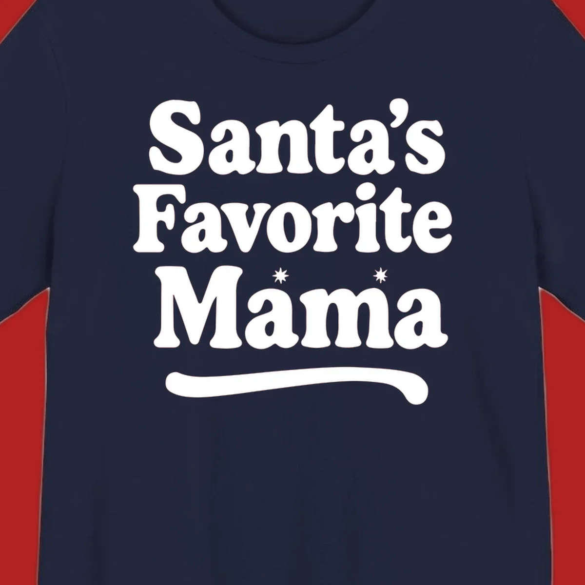 Santa's Favorite Mama text design with sparkle accents.