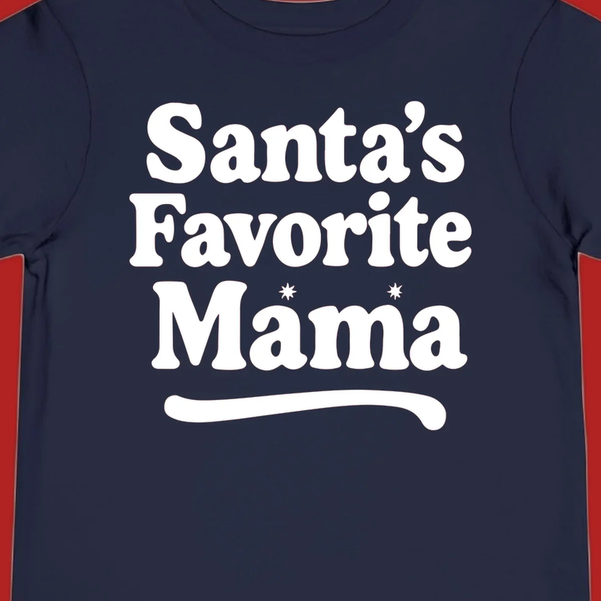 Santa's Favorite Mama text design with sparkle accents.