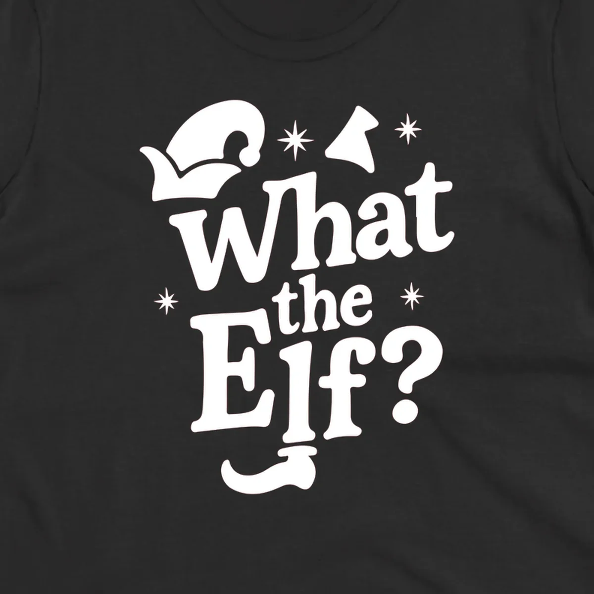 What The Elf holiday phrase design with elf hat and stars.
