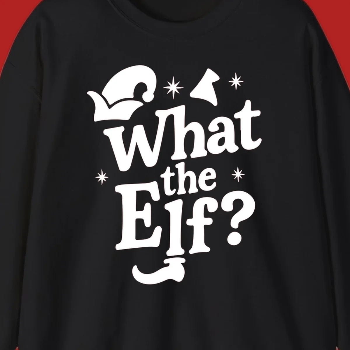 What The Elf holiday phrase design with elf hat and stars.