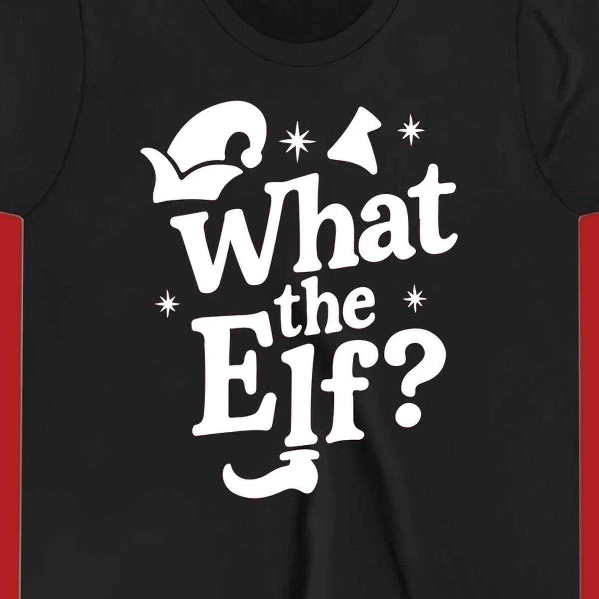 What The Elf holiday phrase design with elf hat and stars.