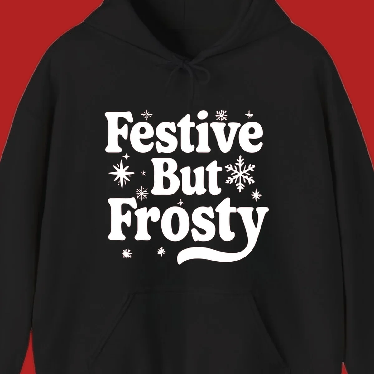 Festive But Frosty text with snowflakes and stars, holiday design.