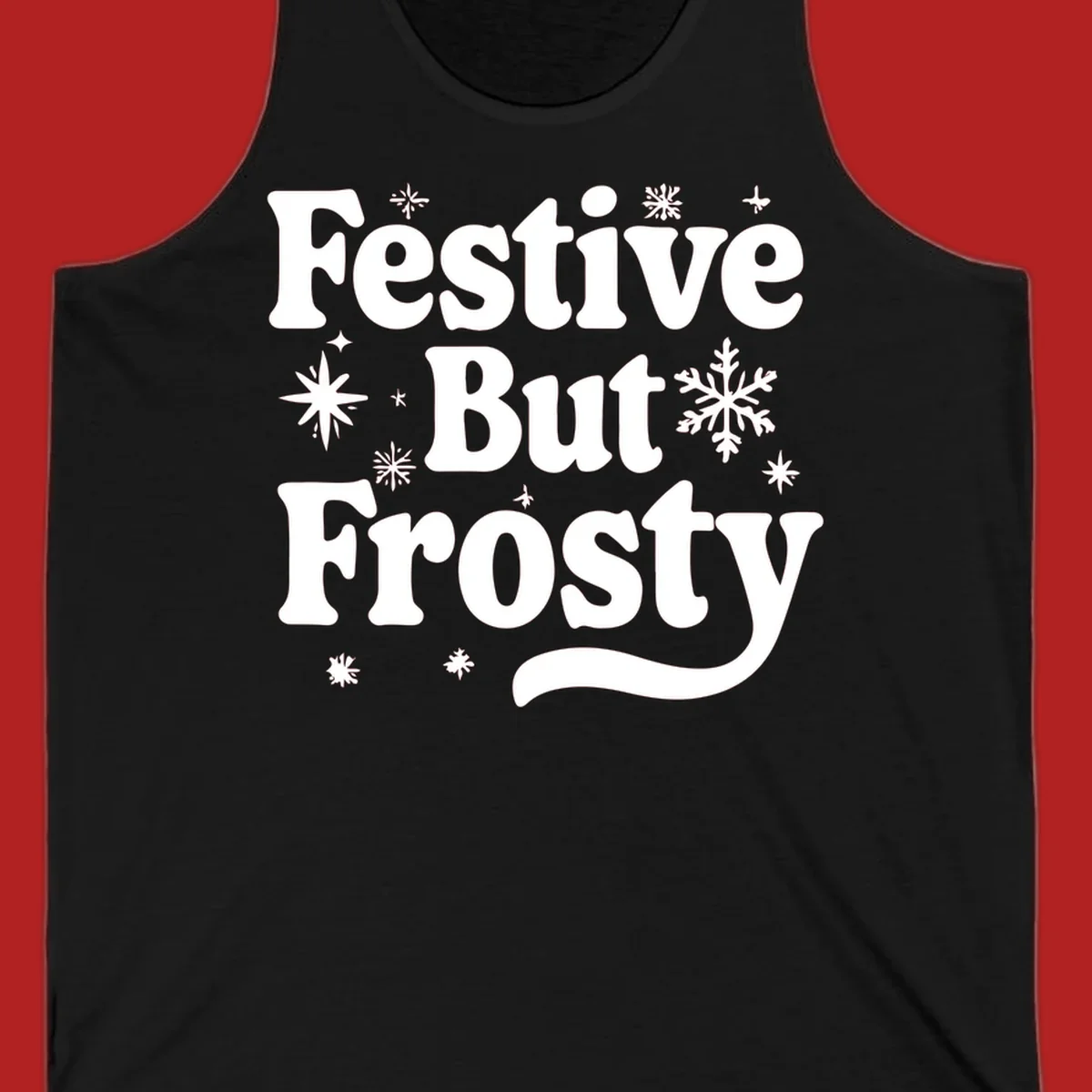 Festive But Frosty text with snowflakes and stars, holiday design.