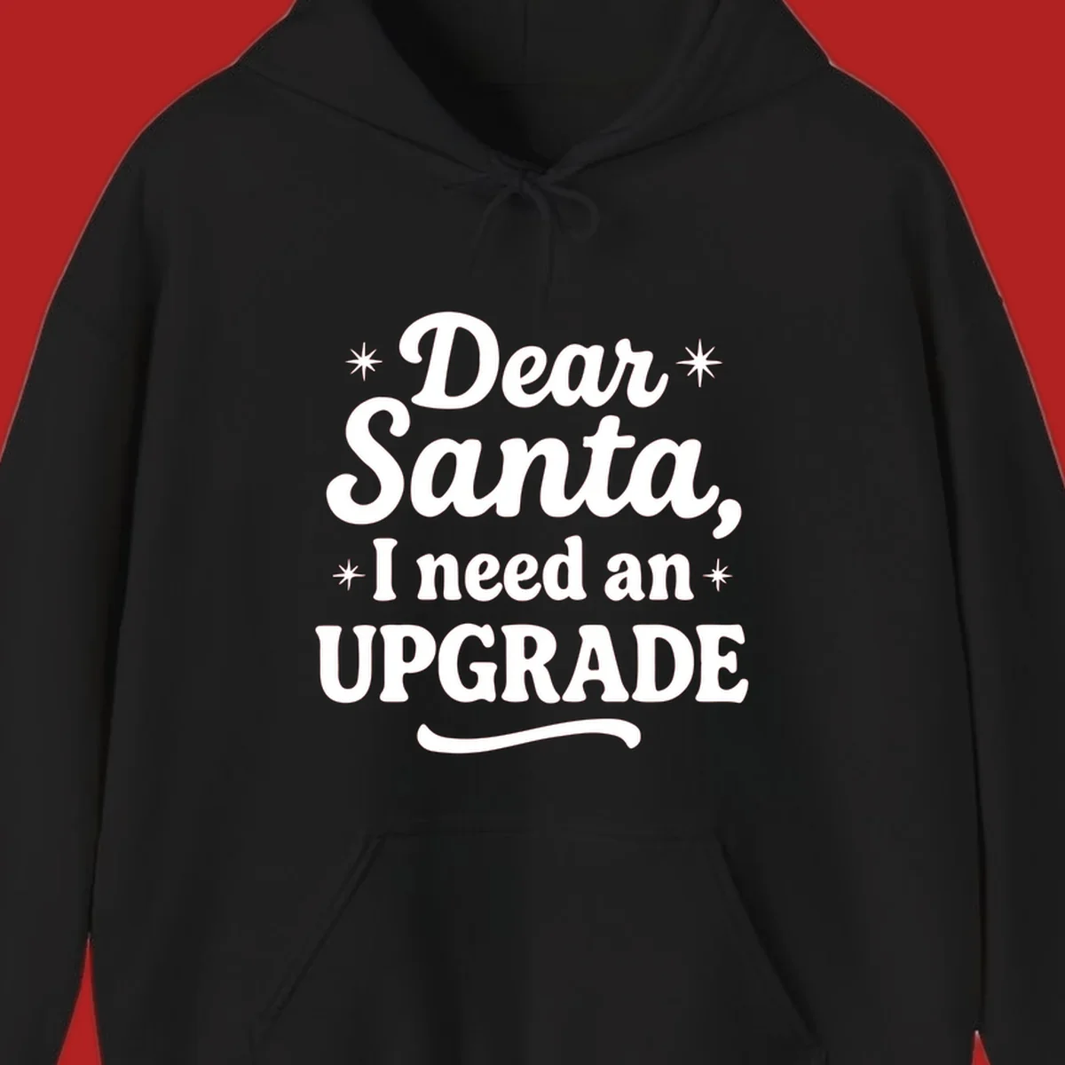 Dear Santa I Need An Upgrade Christmas typography design with stars.