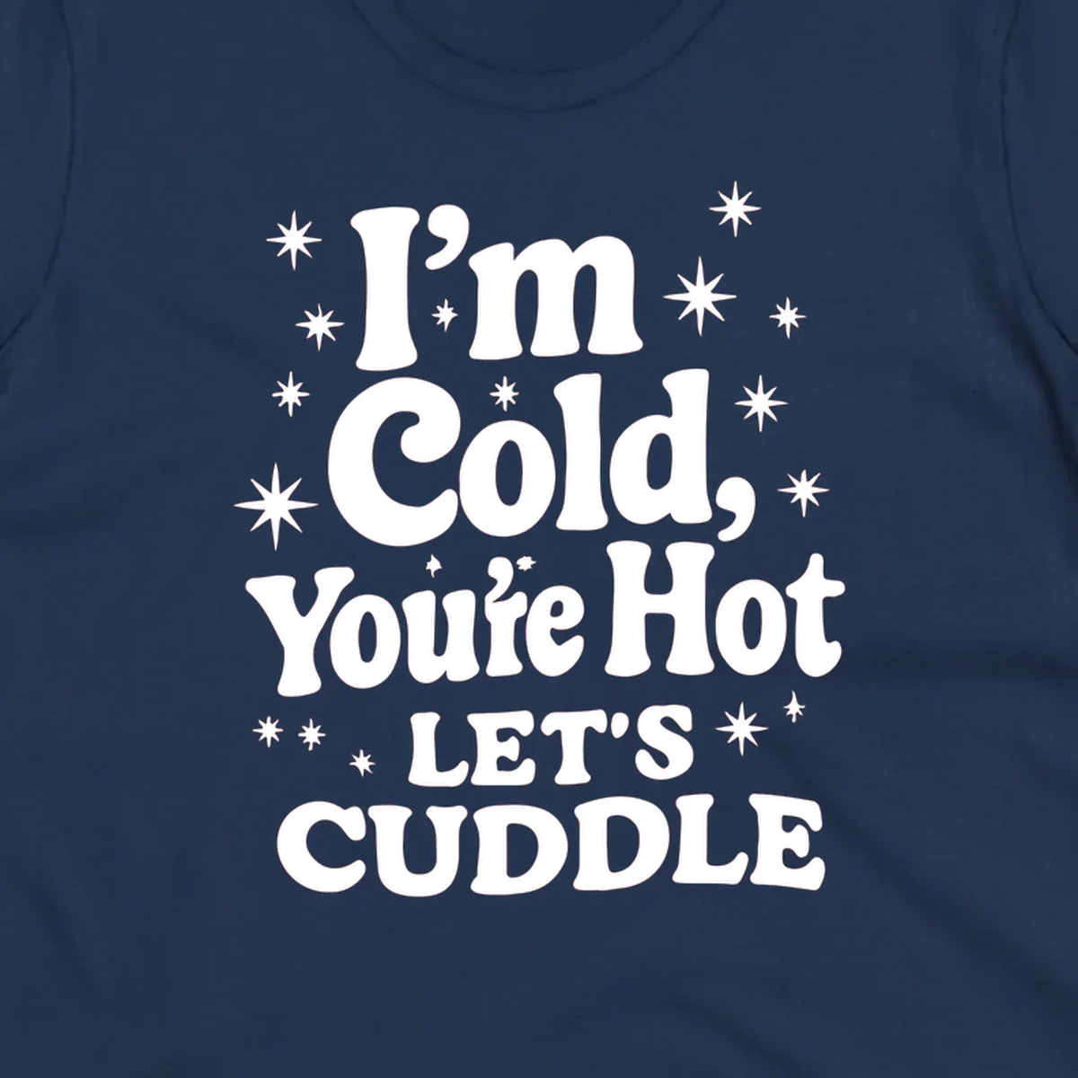 Lets cuddle cold hot typography with stars design.