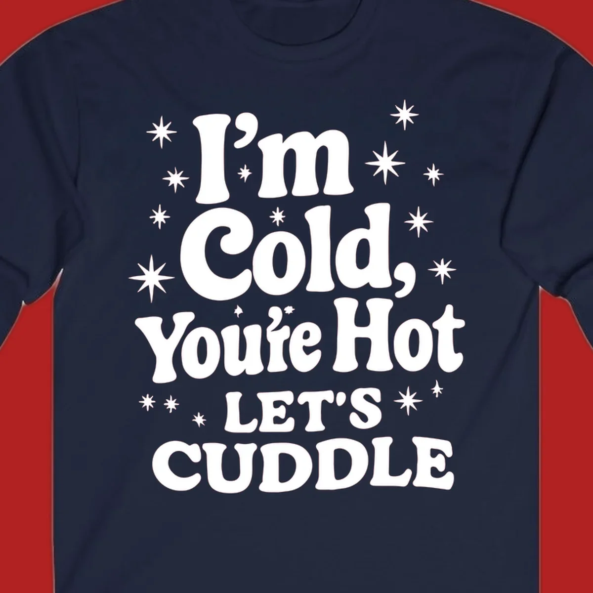 Lets cuddle cold hot typography with stars design.
