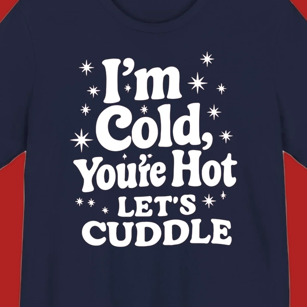 Lets cuddle cold hot typography with stars design.