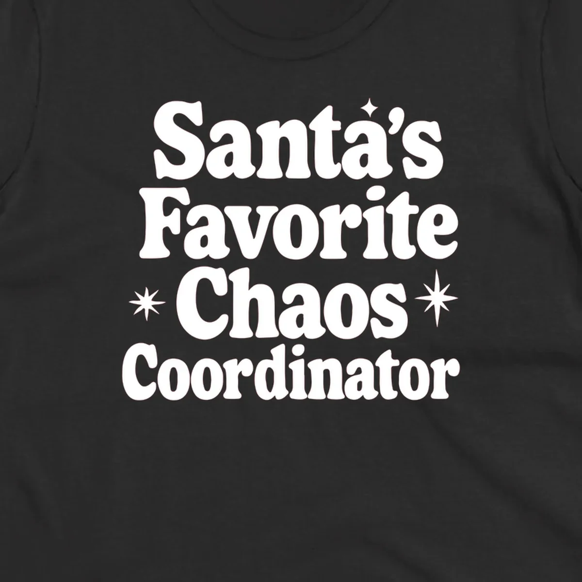White retro typography reads 'Santa's Favorite Chaos Coordinator' with star accents.
