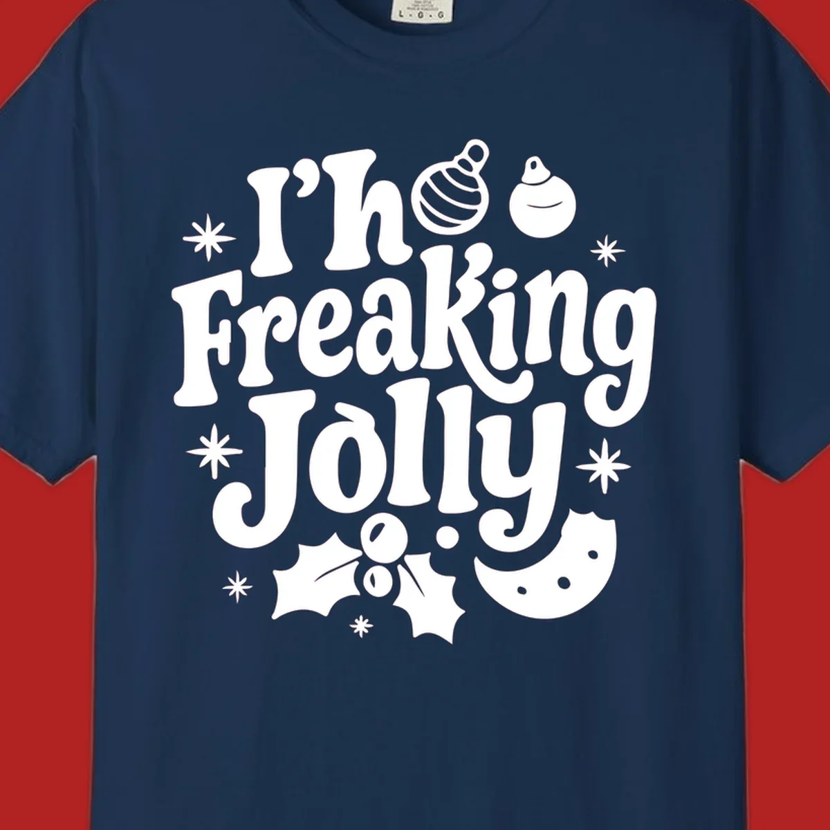 I'm Freaking Jolly Christmas Design with retro text and festive ornaments, holly, and snowflakes.