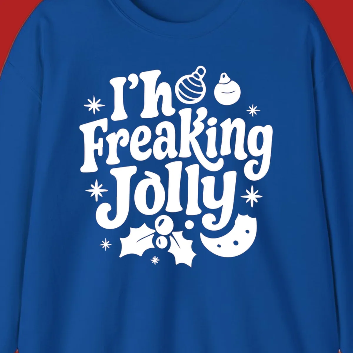 I'm Freaking Jolly Christmas Design with retro text and festive ornaments, holly, and snowflakes.