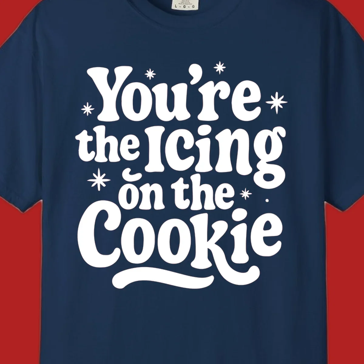 Retro typography design with stars that reads "You're the Icing on the Cookie".