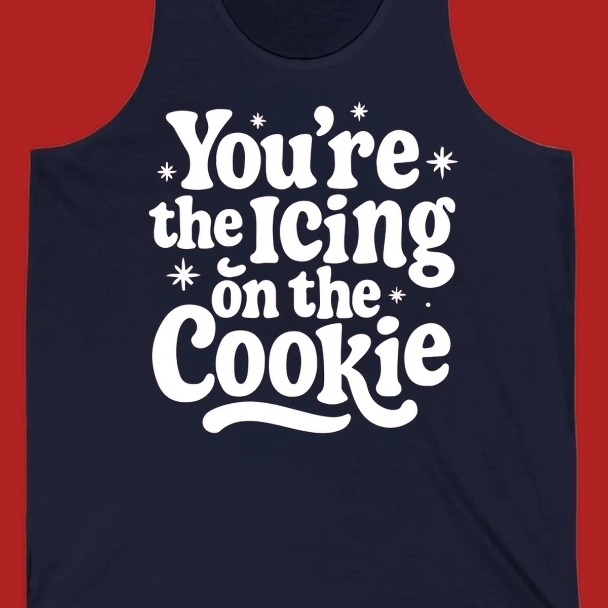 Retro typography design with stars that reads "You're the Icing on the Cookie".