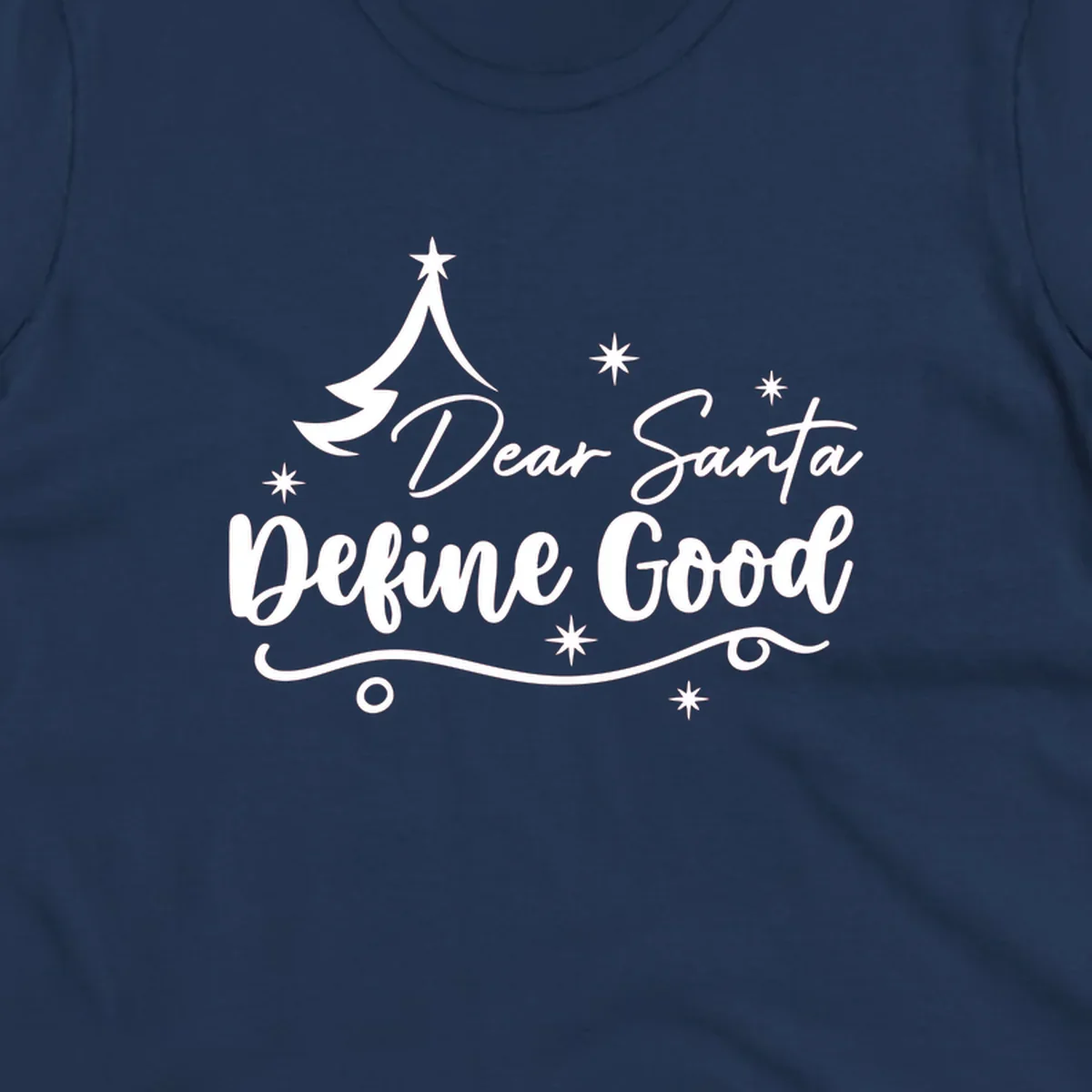 Dear Santa Define Good Christmas graphic with tree and stars.