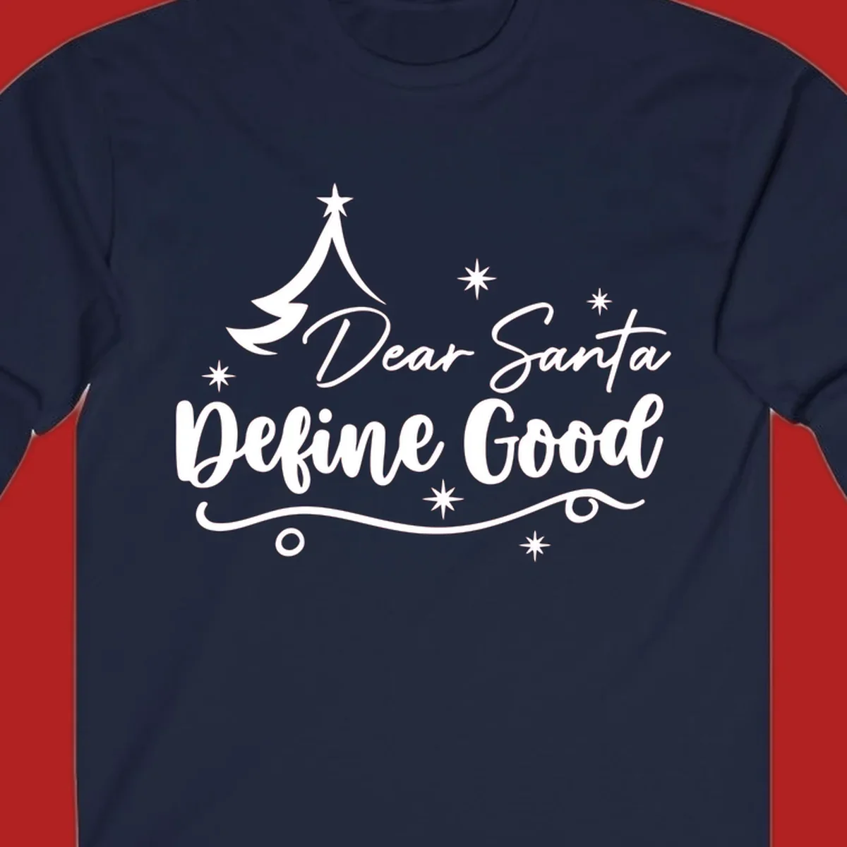 Dear Santa Define Good Christmas graphic with tree and stars.