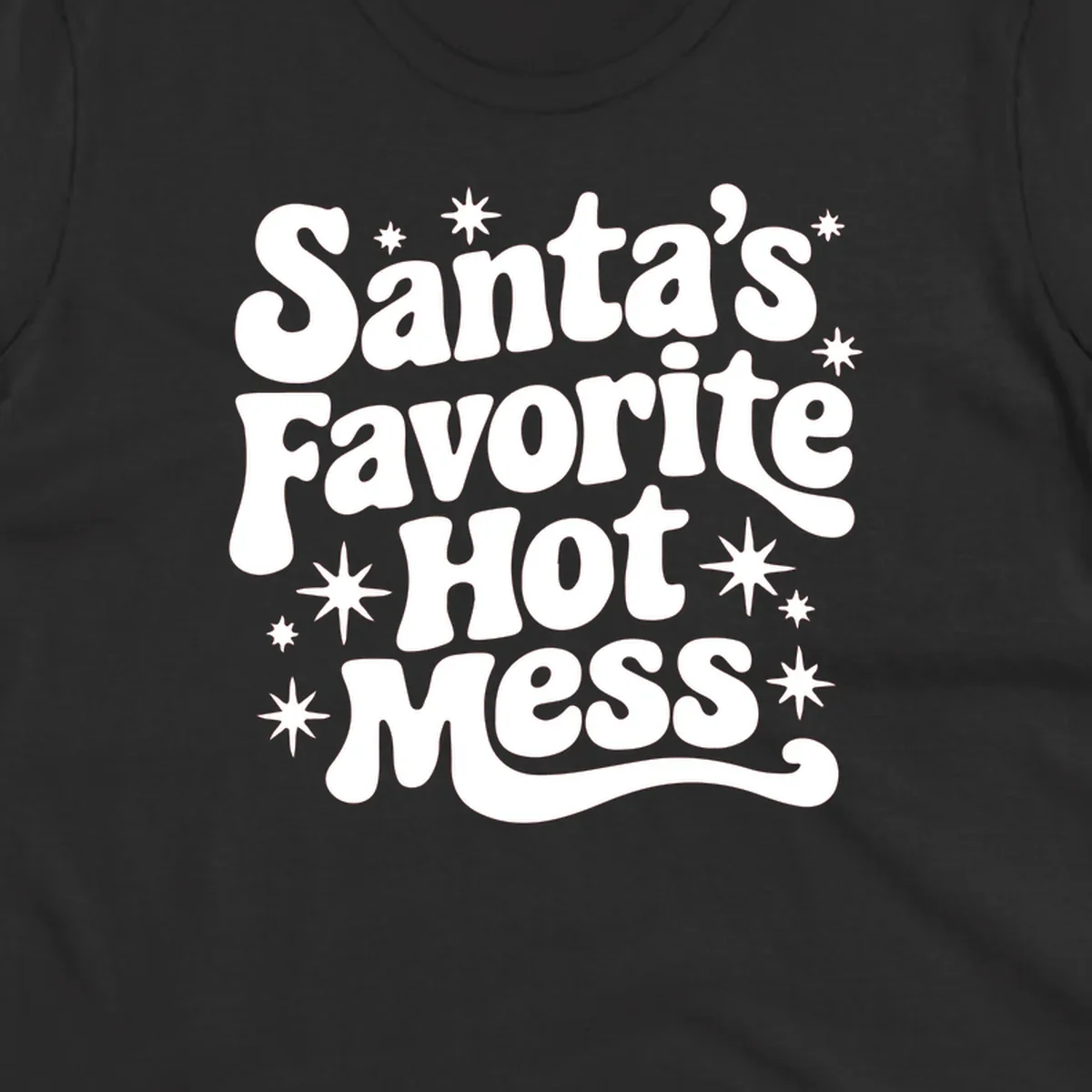 Santa's Favorite Hot Mess text with stars, retro Christmas design.
