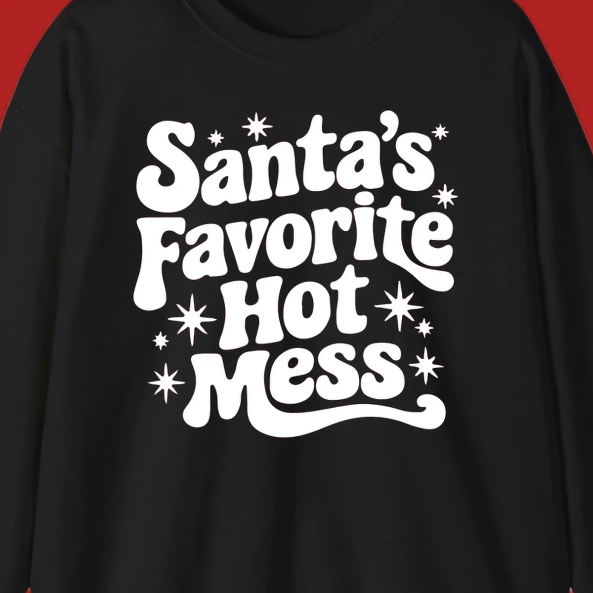 Santa's Favorite Hot Mess text with stars, retro Christmas design.