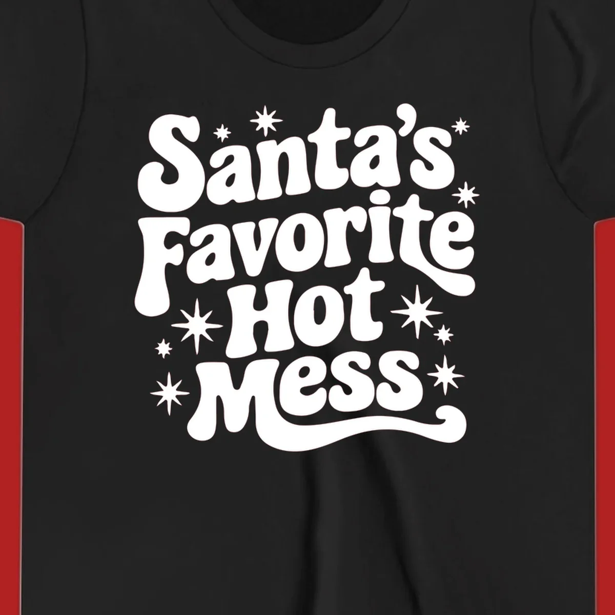 Santa's Favorite Hot Mess text with stars, retro Christmas design.