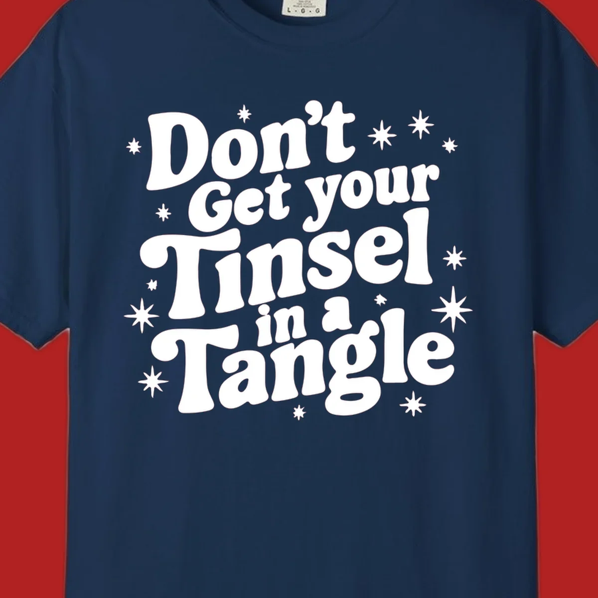 Don't get your tinsel in a tangle holiday text with stars, retro font.