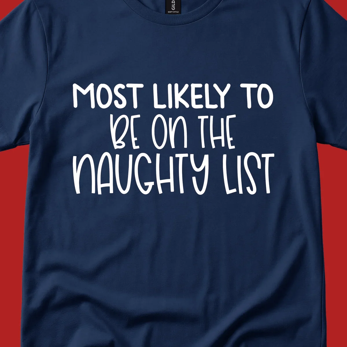 White text on black background reading 'MOST LIKELY TO BE ON THE NAUGHTY LIST', for the naughty list Christmas concept.
