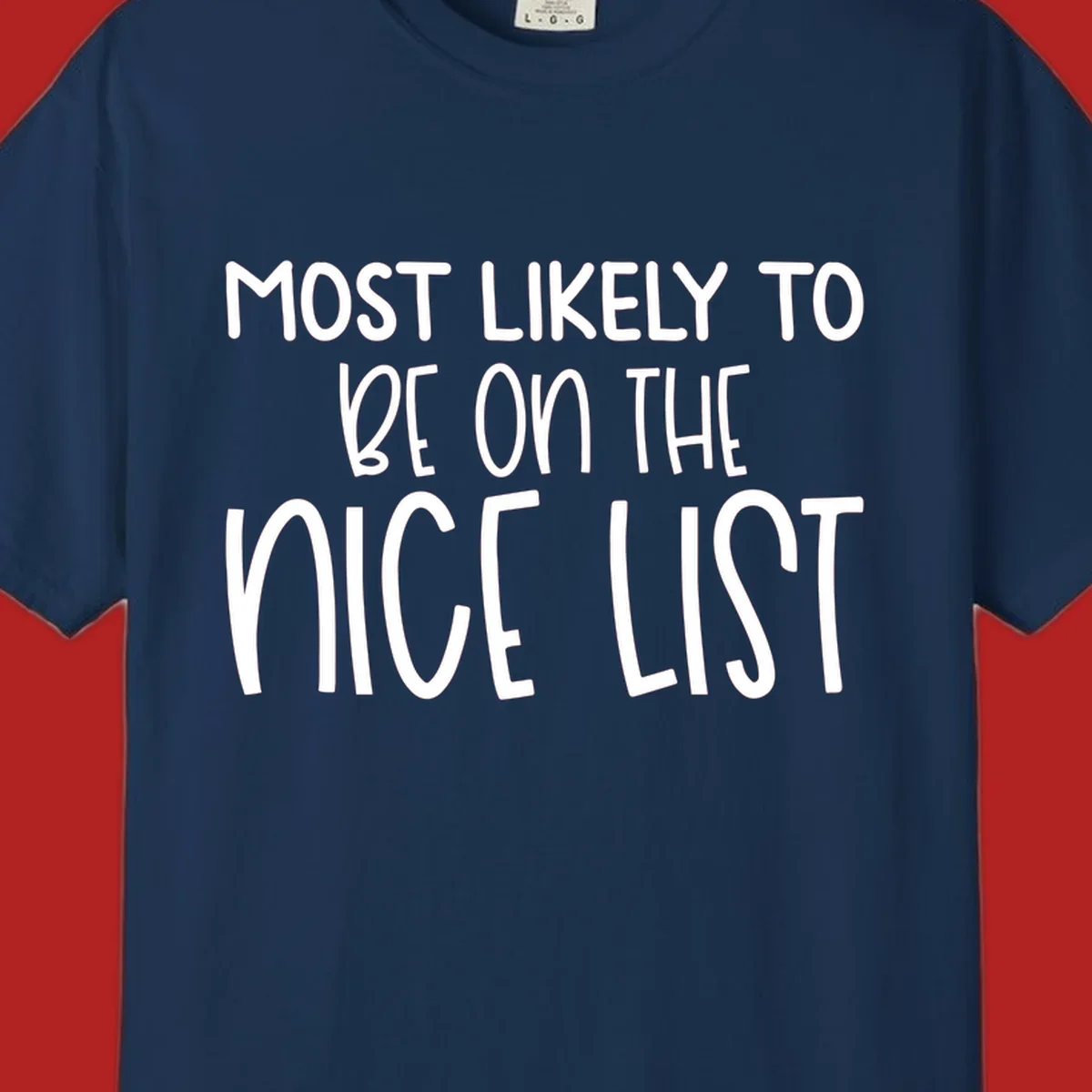 Text design 'Most Likely To Be On The Nice List' in white, celebrating Christmas.