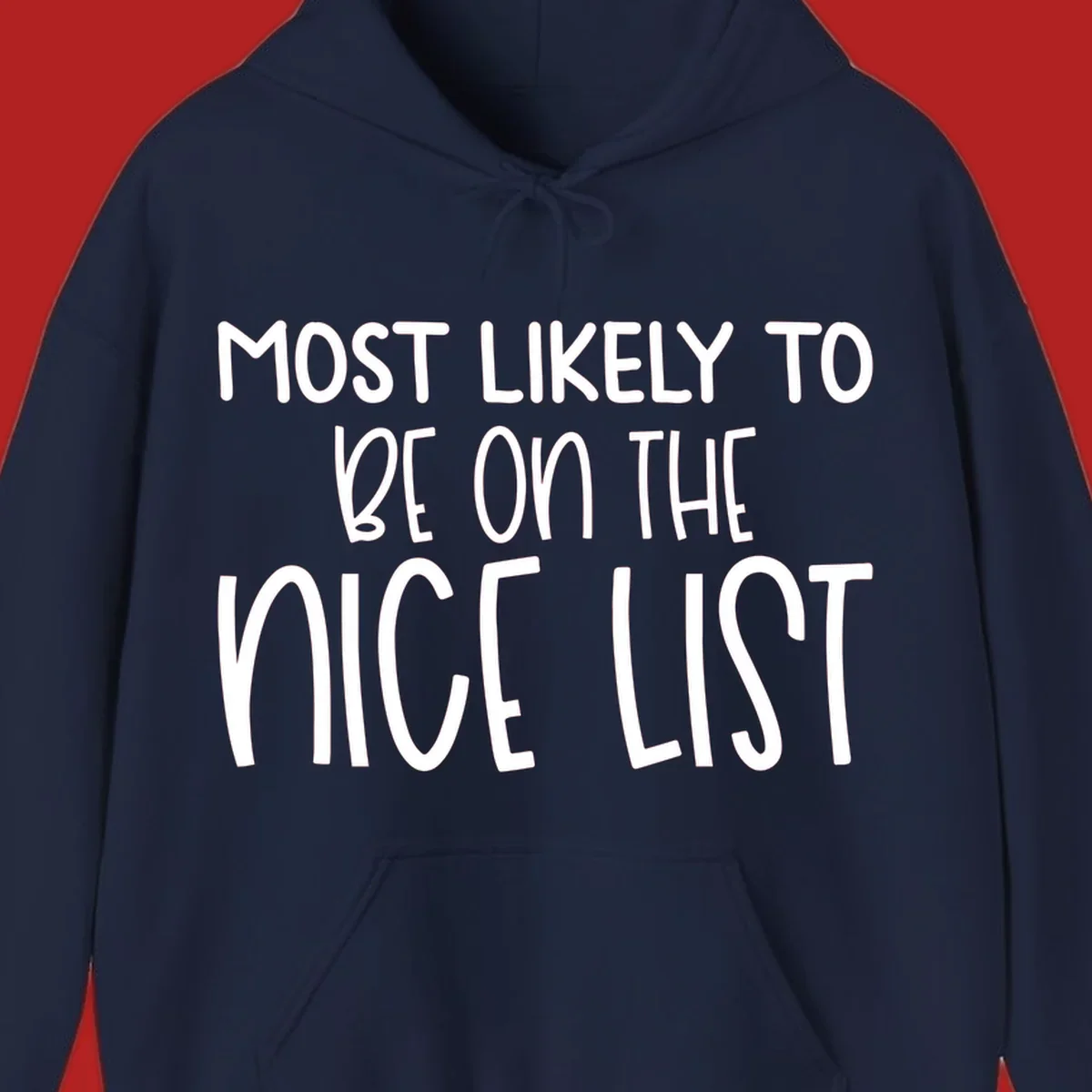 Text design 'Most Likely To Be On The Nice List' in white, celebrating Christmas.