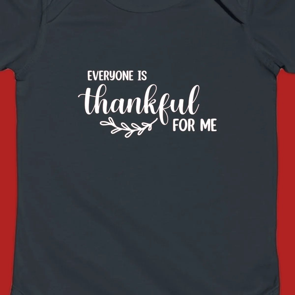 Everyone is thankful for me text with floral branch accent.