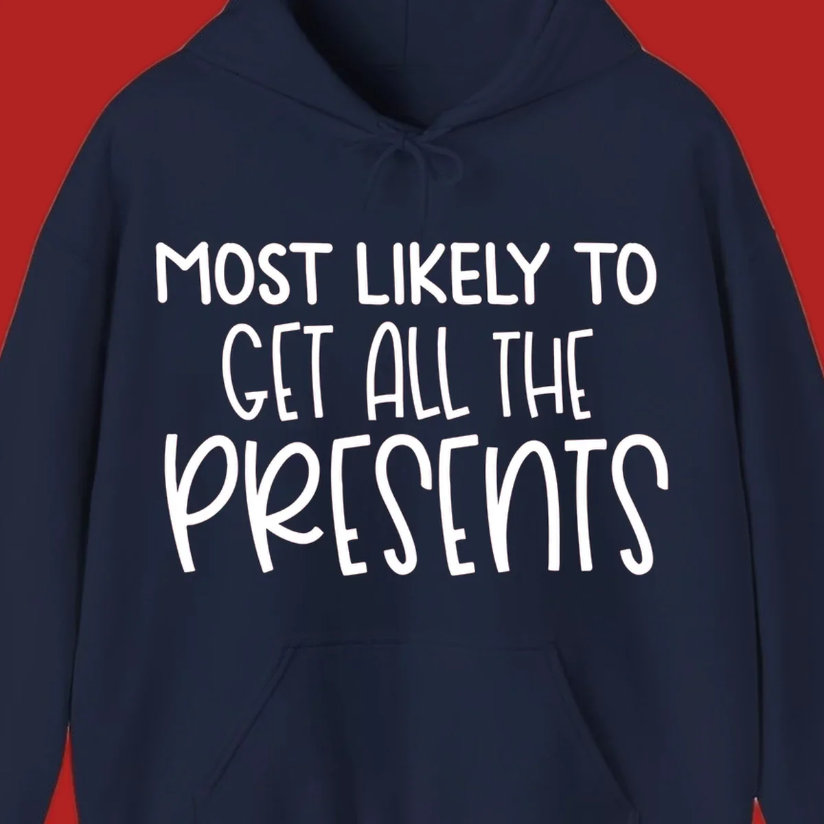 Most Likely To Get All The Presents typography design.