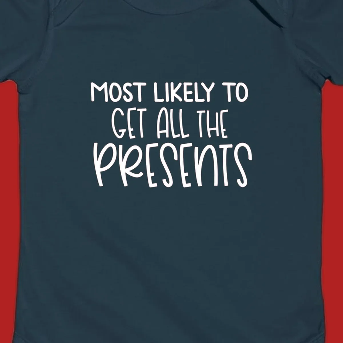 Most Likely To Get All The Presents typography design.