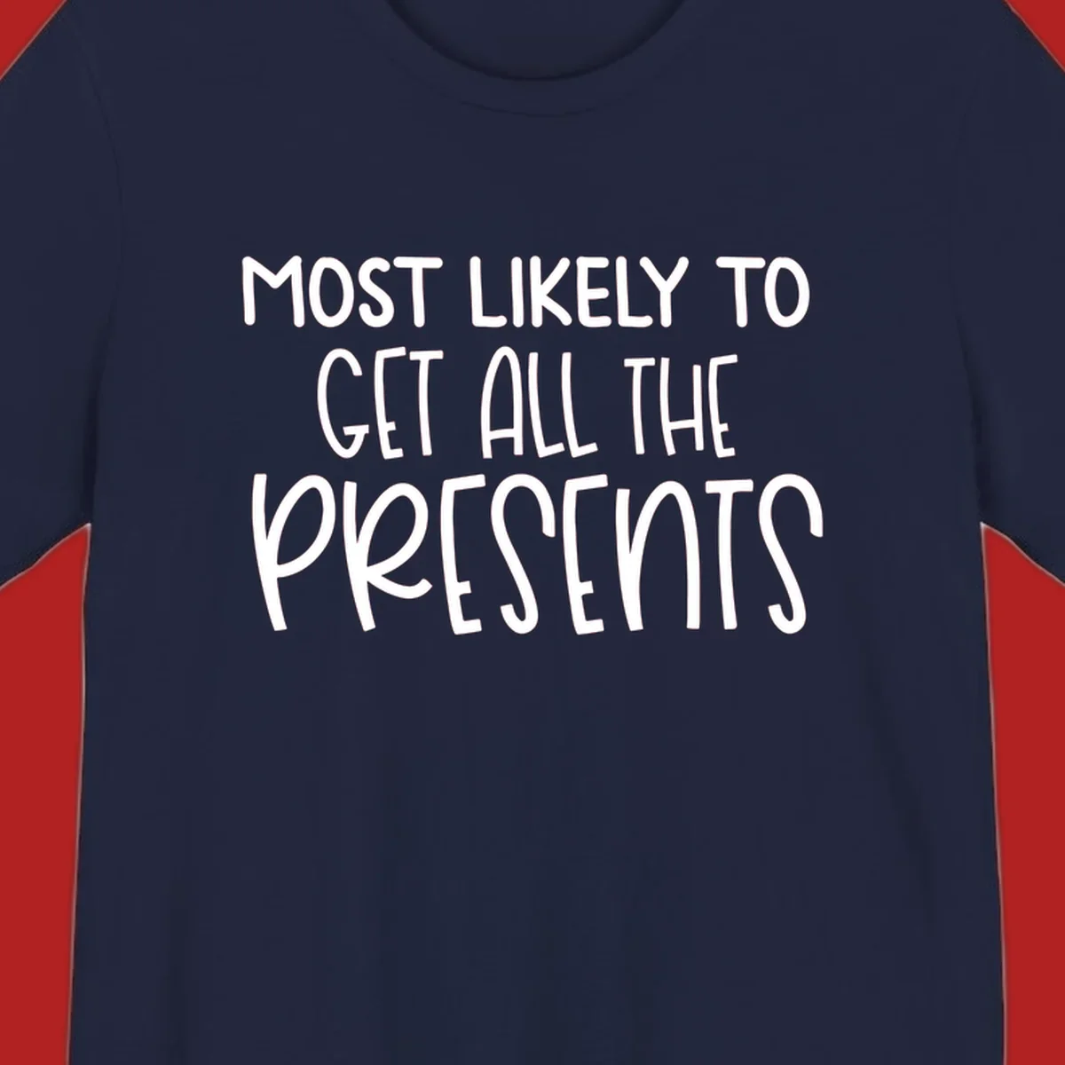 Most Likely To Get All The Presents typography design.