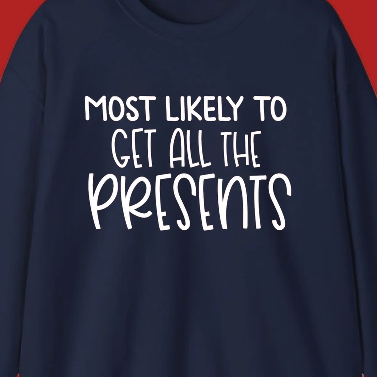 Most Likely To Get All The Presents typography design.