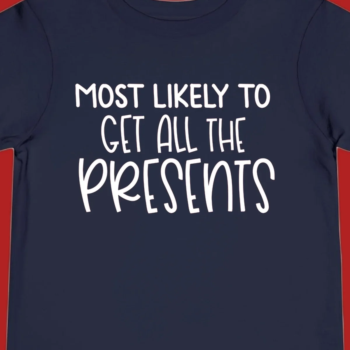 Most Likely To Get All The Presents typography design.