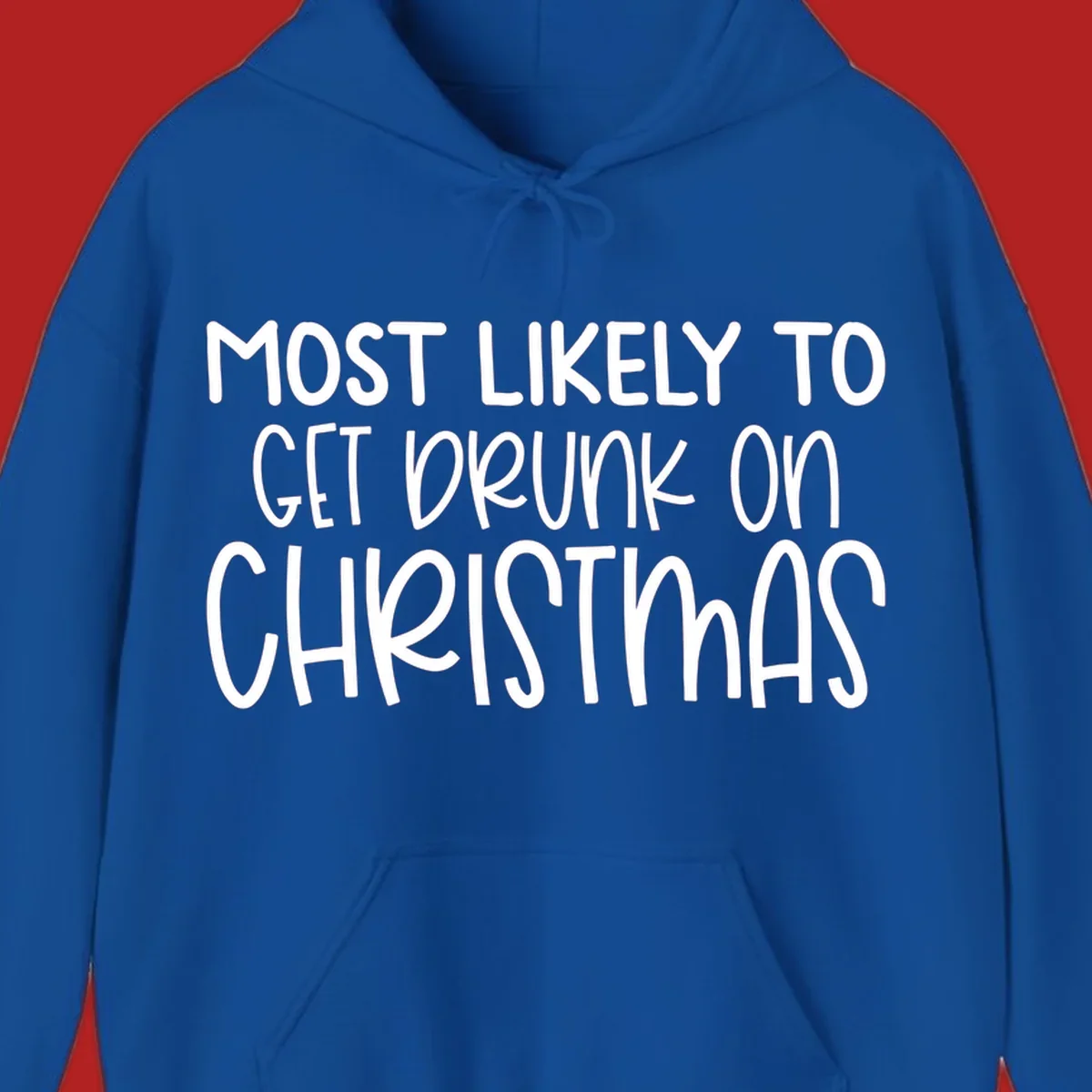 Most Likely To Get Drunk On Christmas text design.