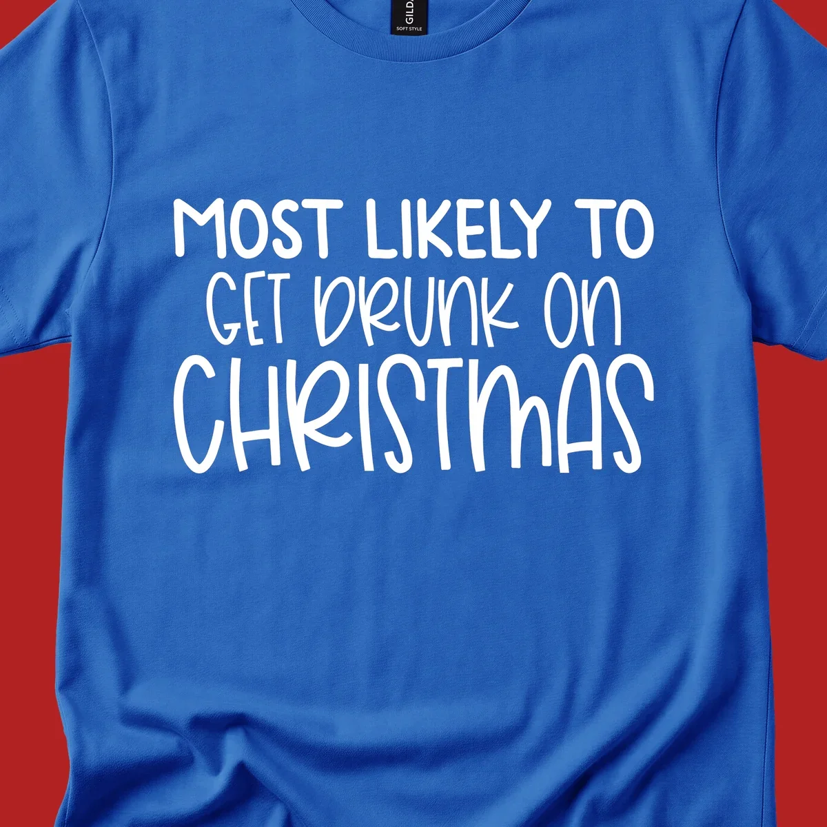 Most Likely To Get Drunk On Christmas text design.