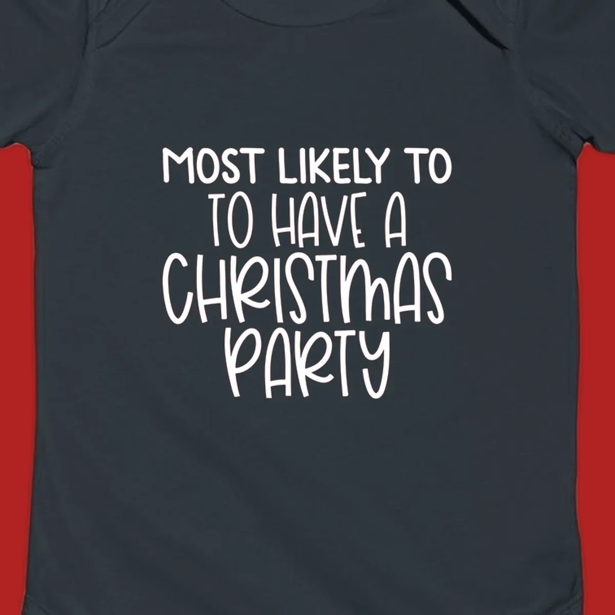 White text design saying 'Most Likely To Have A Christmas Party' on a black background, for Christmas party planner shirts.