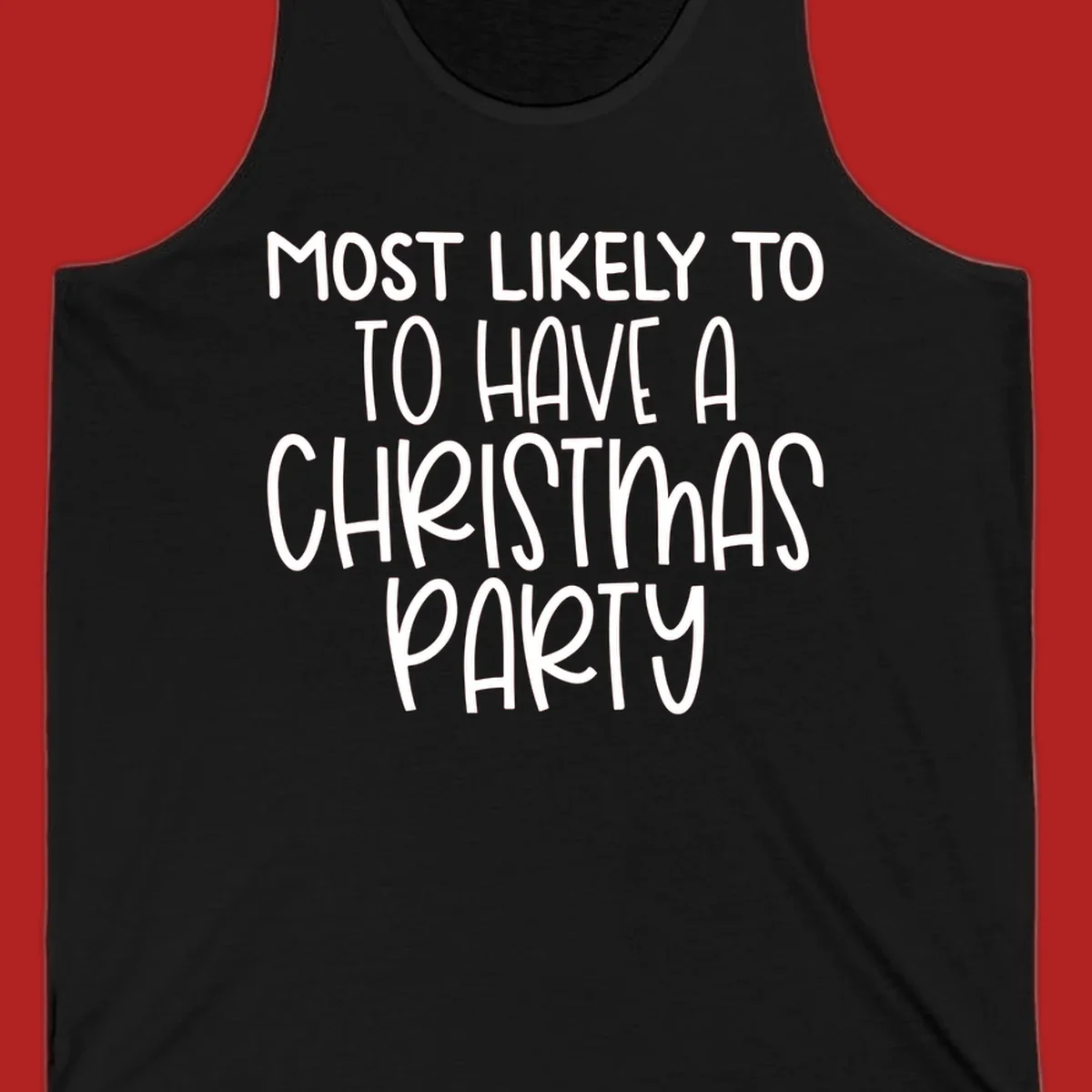 White text design saying 'Most Likely To Have A Christmas Party' on a black background, for Christmas party planner shirts.