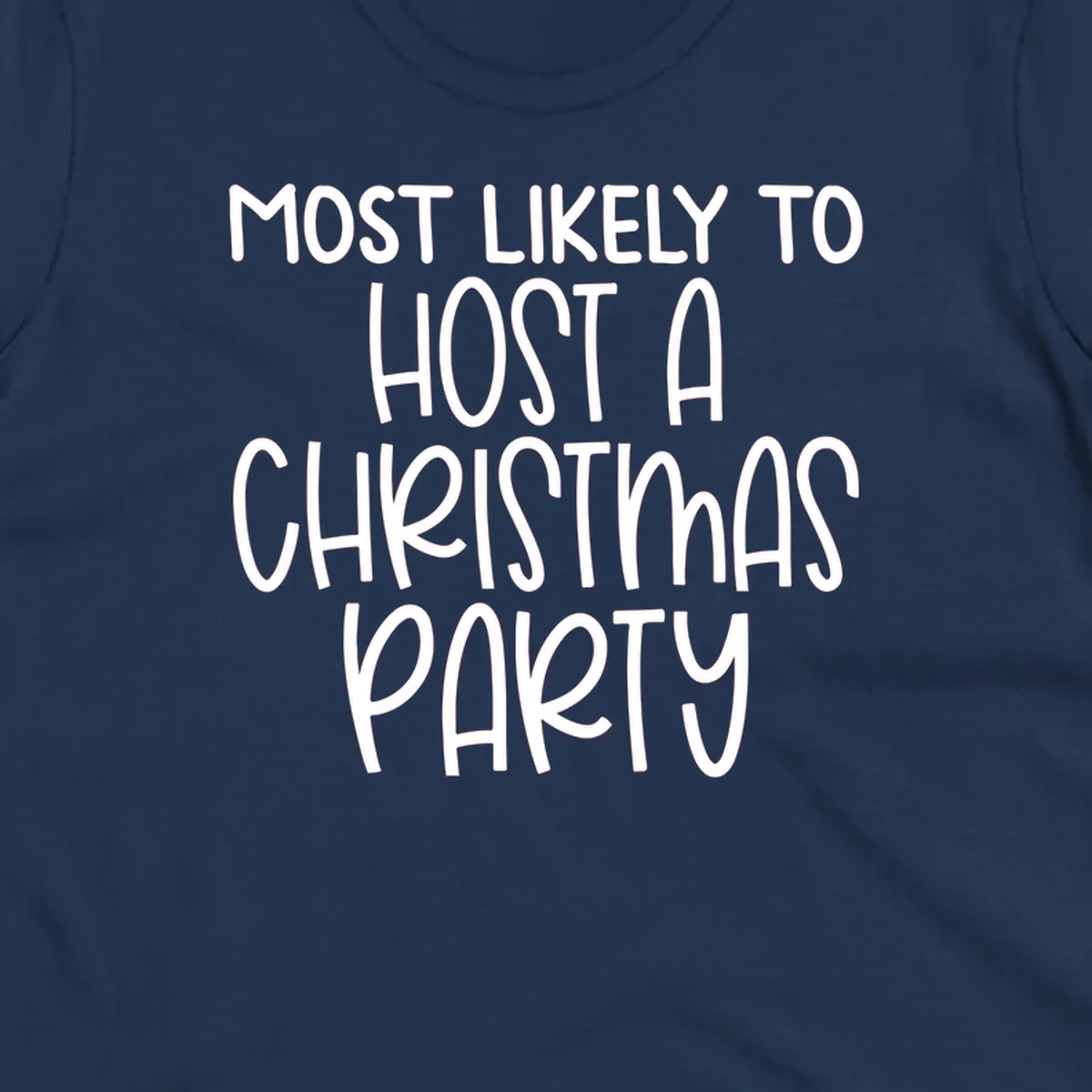 Text design 'Most Likely To Host A Christmas Party' in white, bold font.