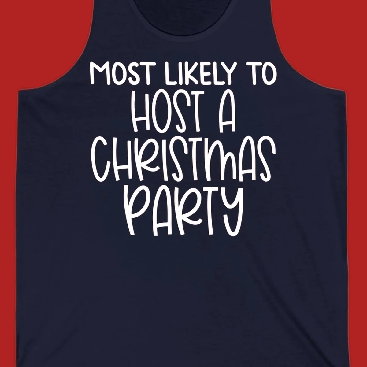 Text design 'Most Likely To Host A Christmas Party' in white, bold font.