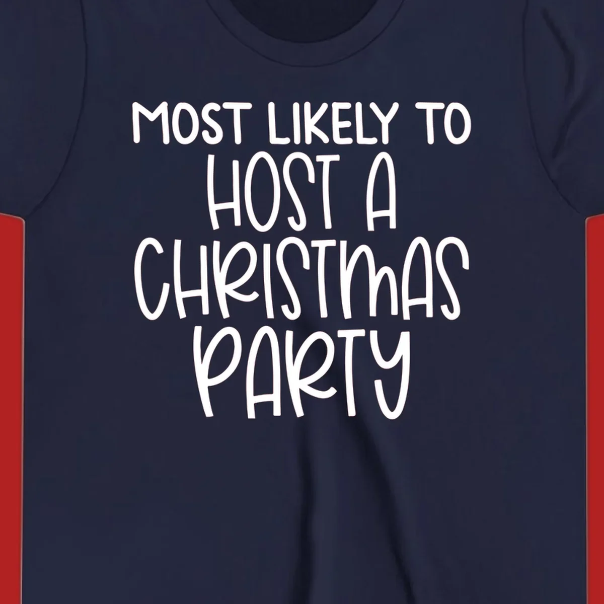 Text design 'Most Likely To Host A Christmas Party' in white, bold font.
