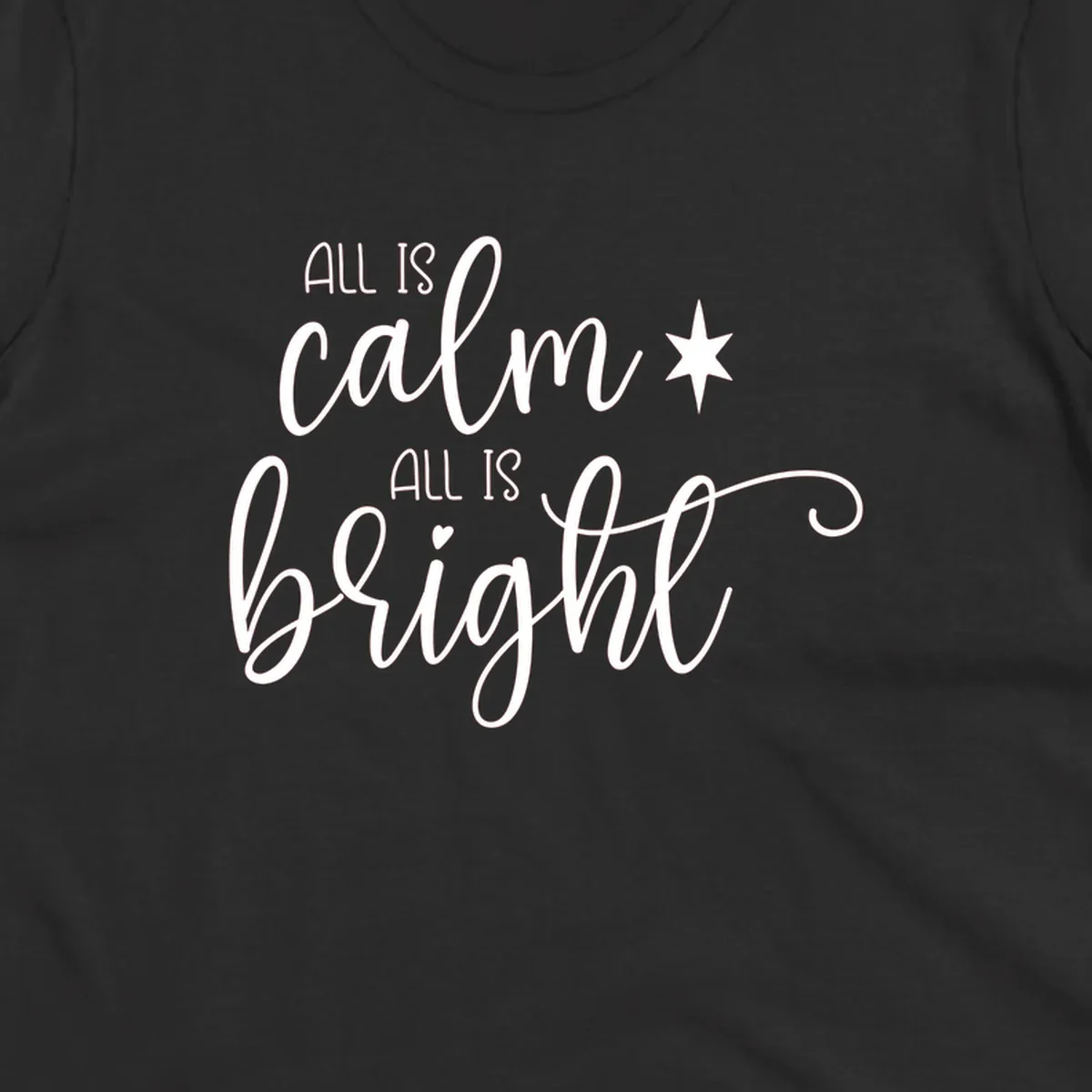 Elegant white script text 'All Is Calm All Is Bright' with star and heart, holiday design.