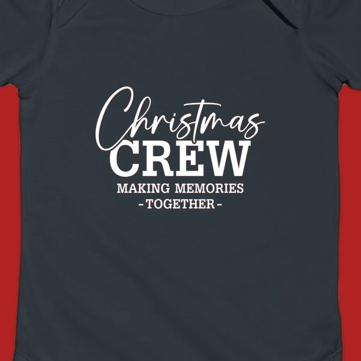 Christmas Crew Making Memories Together typography design on a dark background.