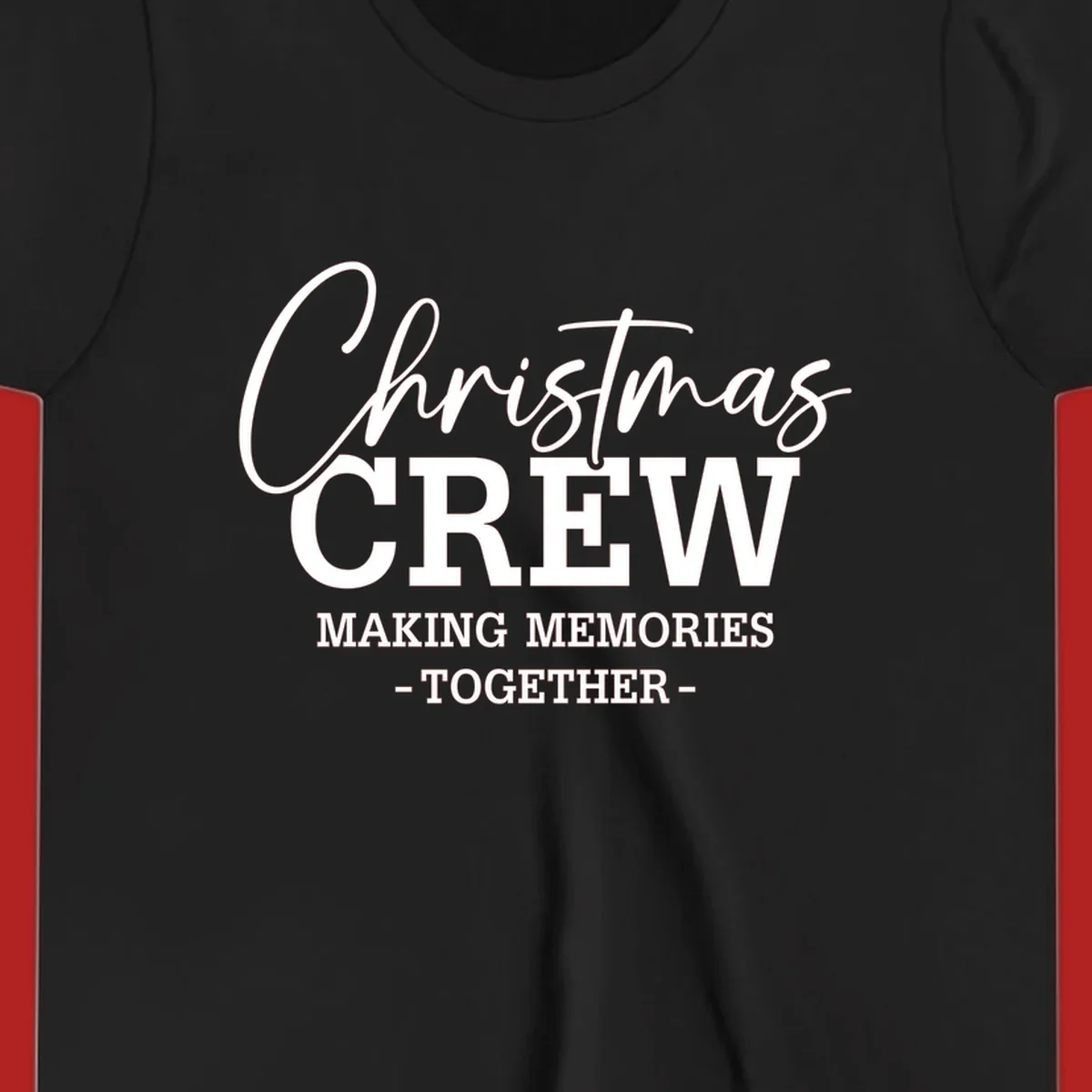 Christmas Crew Making Memories Together typography design on a dark background.