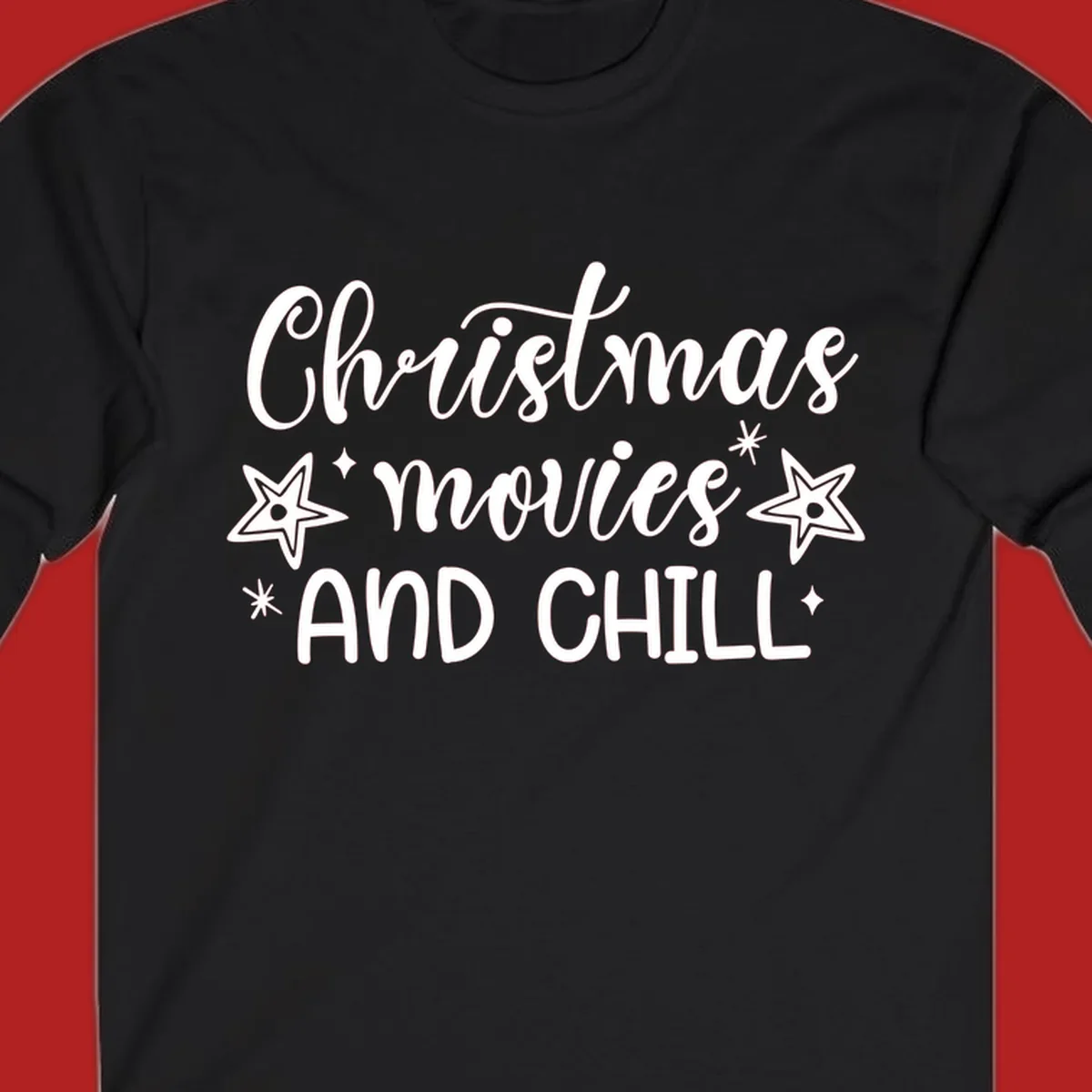 Christmas Movies And Chill text with stars