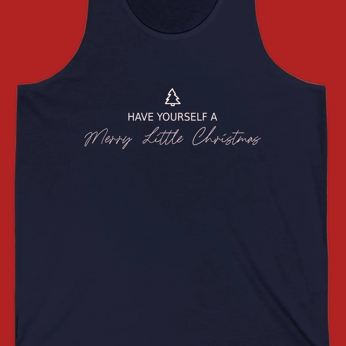 Typography design with a Christmas tree and the phrase 'Have Yourself A Merry Little Christmas' in script and block letters.