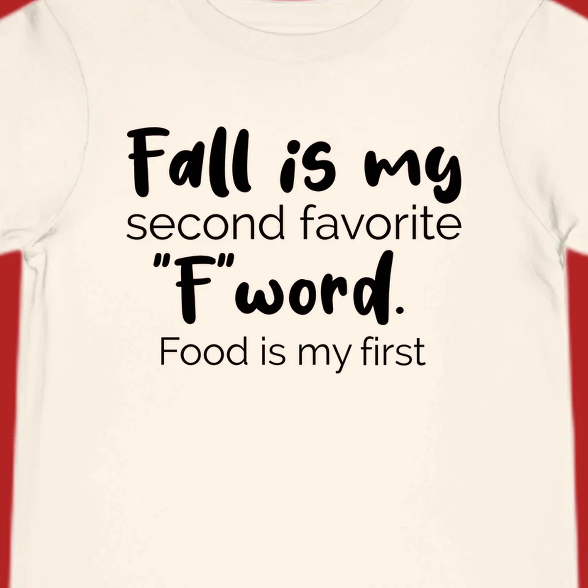 Fall is My Second Favorite F Word typography design. Fall food lover shirt.
