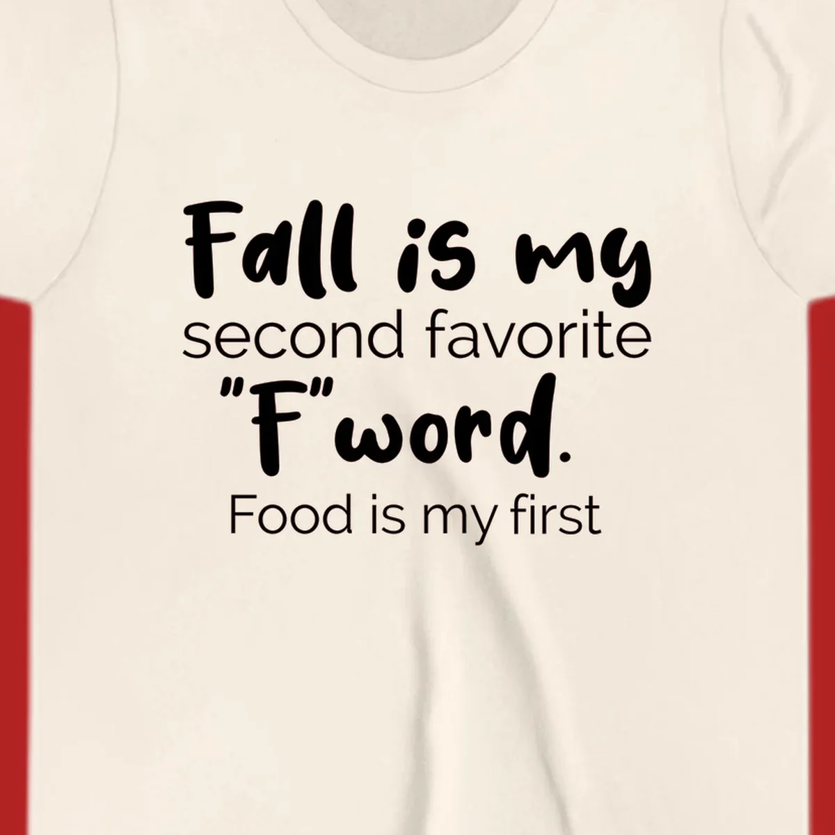Fall is My Second Favorite F Word typography design. Fall food lover shirt.